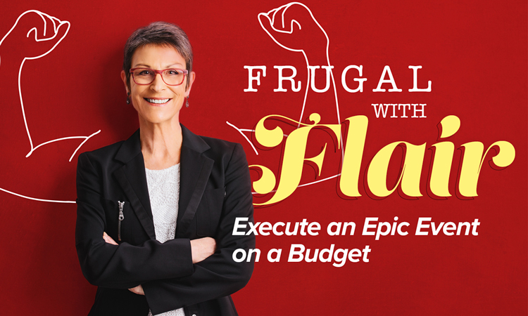 Frugal with Flare: Execute an Epic Event on a Budget