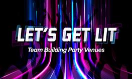 Let's Get Lit - MInnesota Team Building Party Venues